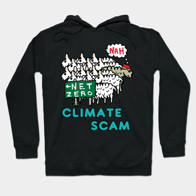 Climate Scam Hoodie by Mark Ewbie